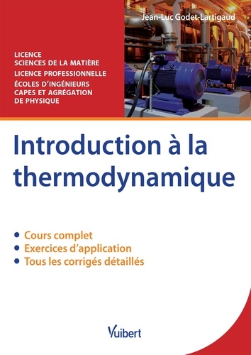 Introduction à la thermodynamique. Cours et exercices corrigés