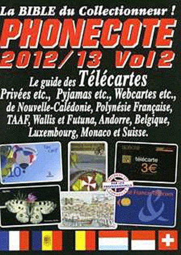 Jean-Luc Gosse - Phonecote 2012-2013 - Le guide des télécartes Volume 2.