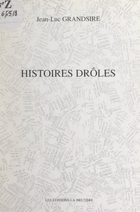 Jean-Luc Grandsire - Histoires drôles.