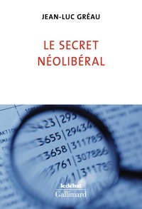 Meilleures ventes eBook télécharger Le secret néolibéral PDB MOBI ePub in French 9782072880629