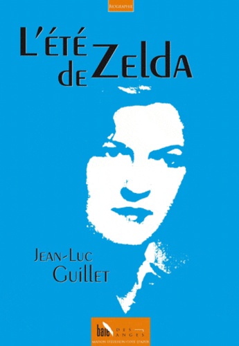 Jean-Luc Guillet - L'été de Zelda.