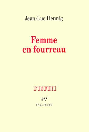 Jean-Luc Hennig - Femme En Fourreau.