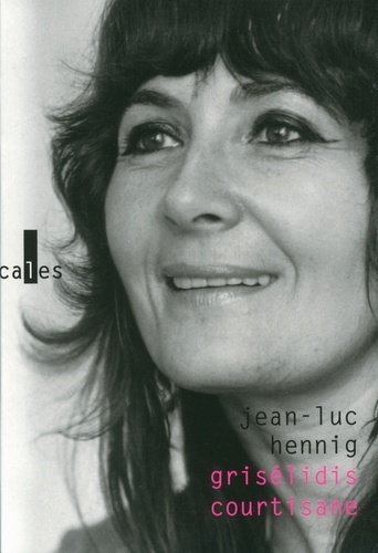 Jean-Luc Hennig - Grisélidis courtisane.