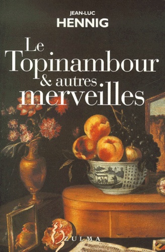Jean-Luc Hennig - Le Topinambour & Autres Merveilles.