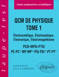 Rhonealpesinfo.fr QCM de physique. Tome 1, Electrocinétique, électrostatique, électronique, électromagnétisme Image