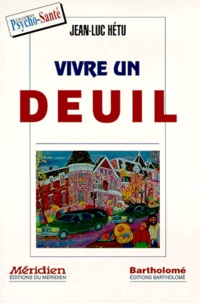 Jean-Luc Hétu - Vivre Un Deuil.