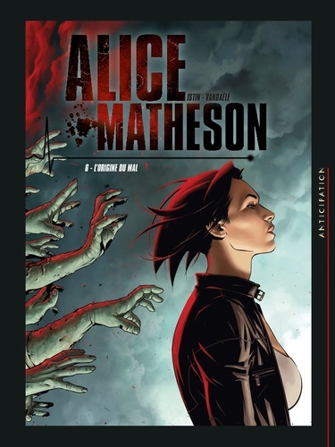 Alice Matheson T06. L'Origine du mal