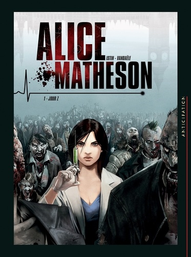 Alice Matheson Tome 1 Jour Z