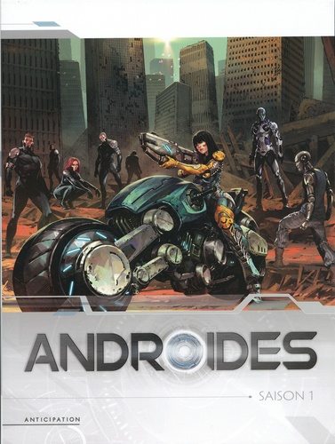 Androides Saison 1 Coffret en 4 volumes : Tome 1, Résurrection ; Tome 2, Heureux qui comme Ulysse ; Tome 3, Invasion ; Tome 4, Les larmes de Kielko