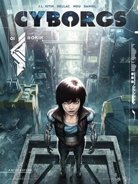Jean-Luc Istin et Benoît Dellac - Cyborgs Tome 1 : Ronin.