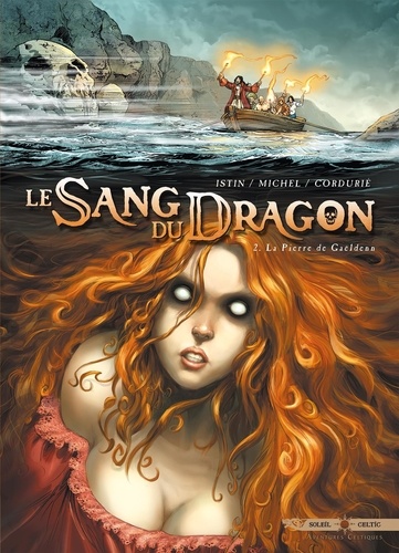 Jean-Luc Istin et Guy Michel - Le Sang du Dragon Tome 2 : La Pierre de Gaëldenn.