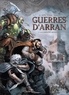 Jean-Luc Istin - Les Terres d'Arran : Guerres d'Arran Tome 1 : La compagnie des bannis.