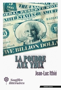Jean-Luc Ithié - La poudre aux yeux.