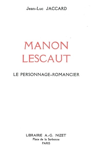 Jean-Luc Jaccard - Manon Lescaut - Le personnage-romancier.