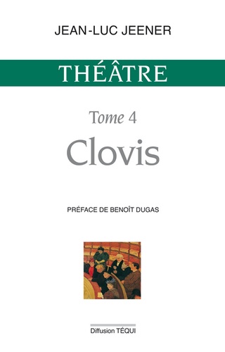 Théâtre / Jean-Luc Jeener Tome 4 Clovis