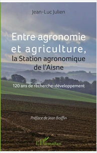 Entre agronomie et agriculture, la Station agronomique de l'Aisne