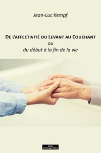 Jean-Luc Kempf - De l'affectivité du levant au couchant.