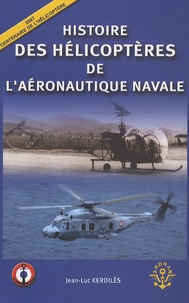 Jean-Luc Kerdilès - Histoire des hélicoptères dans l'aéronautique navale.