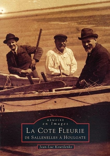 Jean-Luc Kourilenko - La Côte fleurie - De Sallenelles à Houlgate.
