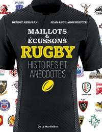 Jean-Luc Labourdette - Rugby, maillots et écussons - Histoires et annecdotes.