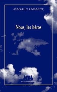 Jean-Luc Lagarce - Nous, les héros - Version sans le père.