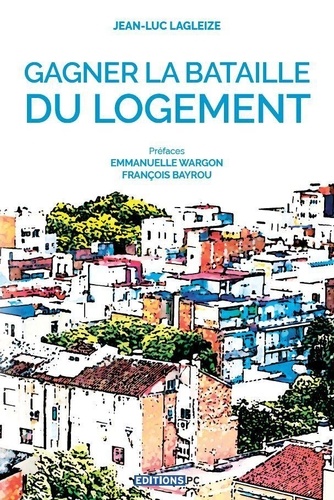Jean-Luc Lagleize - Pour la bataille du logement.