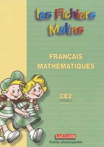 Mathématiques, français Ce2 Cycle 3, niveau 1 les fichiers malins. Entrainement, révision, soutien