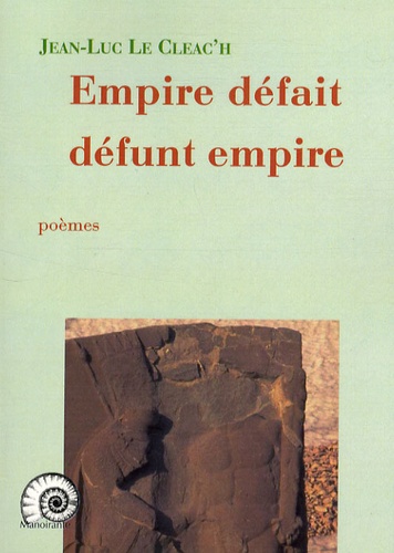 Jean-Luc Le Cleac'h - Empire défait défunt empire.