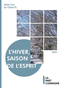 Jean-Luc Le Cleac'h - L'Hiver, saison de l'esprit.