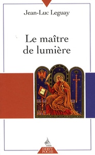 Jean-Luc Leguay - Le maître de lumière.