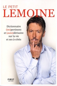 Livres en ligne gratuits à télécharger en pdf Le Petit Lemoine  - Dictionnaire (im)pertinent et (auto)dérisoire sur la vie et ses à-côtés 9782412049341