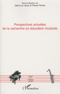 Perspectives actuelles de la recherche en éducation musicale