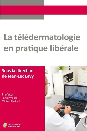 La télédermatologie en pratique libérale de Jean-Luc Levy - Grand Format -  Livre - Decitre
