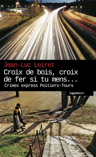 Jean-Luc Loiret - Croix de bois, croix de fer, si tu mens.