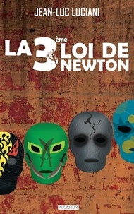 Jean-Luc Luciani - La troisième loi de Newton.