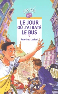 Le jour où j'ai raté le bus