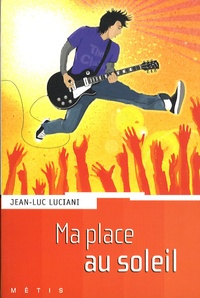 Jean-Luc Luciani - Ma place au soleil.