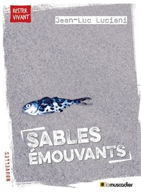 Jean-Luc Luciani - Sables émouvants.