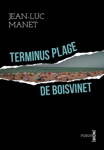 Terminus plage de Boisvinet. petit meurtre avec road-movie, Clash et bord de mer