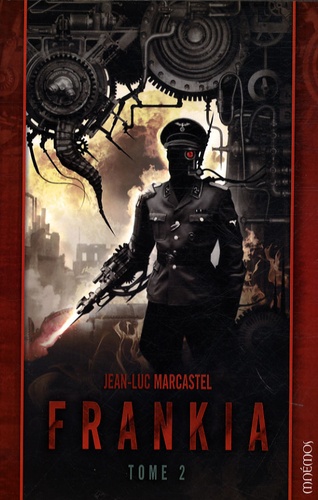 Jean-Luc Marcastel - Frankia Tome 2 : .