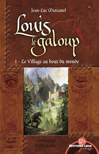 Louis le Galoup Tome 1 Le village au bout du monde
