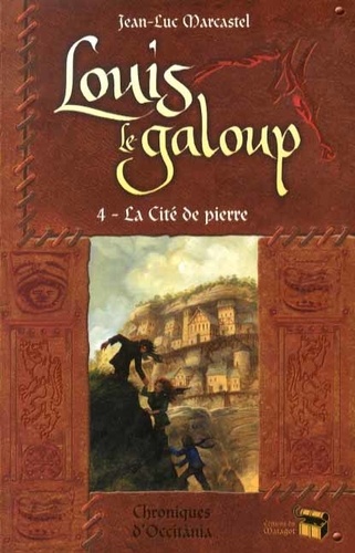 Louis le Galoup Tome 4 La cité de pierre