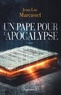 Jean-Luc Marcastel - Un pape pour l'apocalypse.