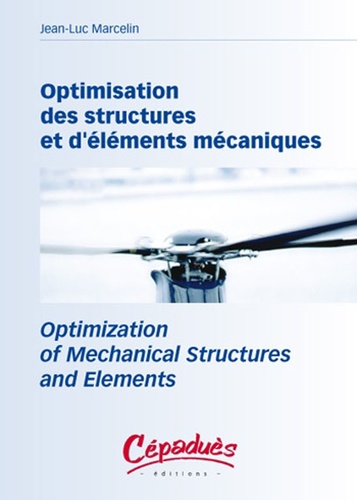 Jean-Luc Marcelin - Optimisation des structures et d'éléments mécaniques : Optimization of Mechanical structures and Elements.