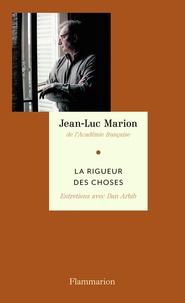 Jean-Luc Marion - La Rigueur des choses.