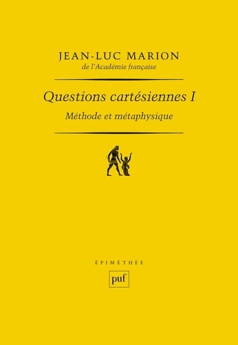 Jean-Luc Marion - Questions cartésiennes.