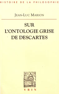 Sur l'ontologie grise de Descartes