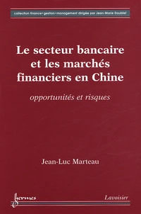 Le secteur bancaire et les marchés financiers en Chine