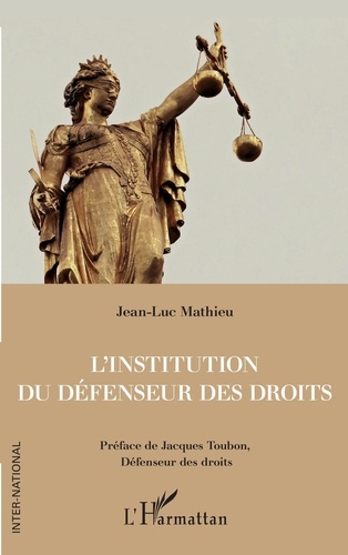 Jean-Luc Mathieu - L'institution du Défenseur des droits.