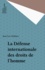 LA DEFENSE INTERNATIONALE DES DROITS DE L'HOMME. 2ème édition